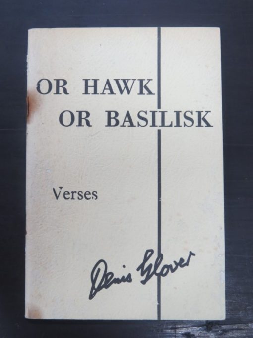 Denis Glover, Or Hawk, Or Basilisk