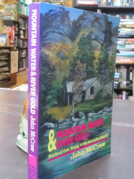 John McCraw, Mountain Water & River Gold, Stories of Gold Mining in the Alexandra District - Image 7