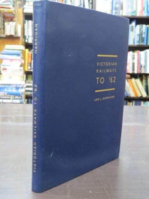 Leo J. Harrigan, Victorian Railways To '62 - Image 13