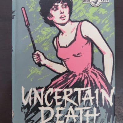 Anthony Gilbert, Uncertain Death, Crime Clube, Collins, London, Crime, Mystery Detection, Dunedin Bookshop, Dead Souls Bookshop