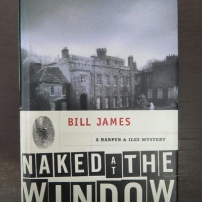 Bill James, Naked at the Window, Norton, New York, Crime, Mystery, Detection, Dunedin Bookshop, Dead Souls Bookshop