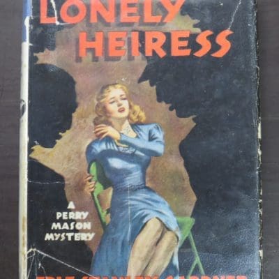 Erle Stanley Gardner, The Case of the Lonely Heiress, Heinemann, Perry Mason Mystery, Crime, Mystery, Detection, Dunedin Bookshop, Dead Souls Bookshop