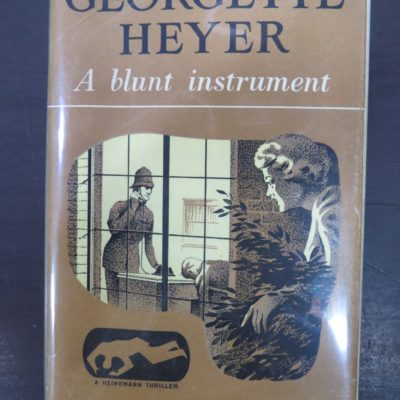 Georgette Heyer, A Blunt Instrument, Heinemann, London, Crime, Mystery, Detection, Dunedin Bookshop, Dead Souls Bookshop