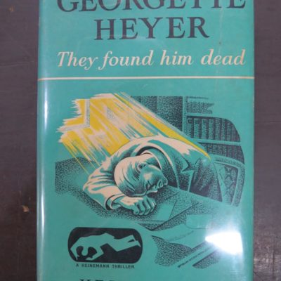 Georgette Heyer, They found him dead, Heinemann, London, Crime, Mystery, Detection, Dunedin Bookshop, Dead Souls Bookshop
