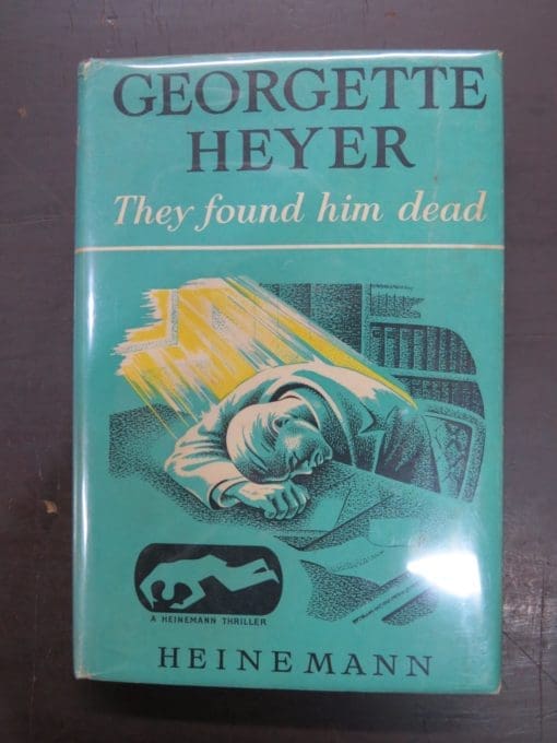 Georgette Heyer, They found him dead, Heinemann, London, Crime, Mystery, Detection, Dunedin Bookshop, Dead Souls Bookshop