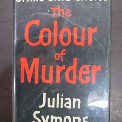 Julian Symons, The Colour of Murder, Crime Club, Collins, London, Crime, Mystery, Detection, Dunedin Bookshop, Dead Souls Bookshop