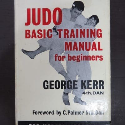 George Kerr, Judo, Basic Training Manual for Beginners, Foulsham, London, Martial Arts, Sport, Dunedin Bookshop, Dead Souls Bookshop