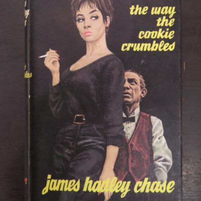 James Hadley Chase, The Way The Cookie Crumbles, Robert Hale, London, Crime, Mystery, Detection, Dunedin Bookshop, Dead Souls Bookshop