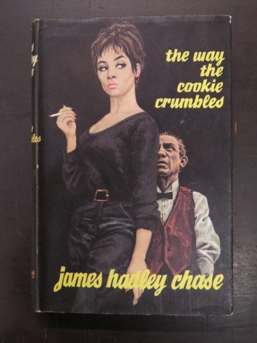 James Hadley Chase, The Way The Cookie Crumbles, Robert Hale, London, Crime, Mystery, Detection, Dunedin Bookshop, Dead Souls Bookshop