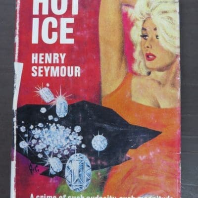 Henry Seymour, Hot Ice, Thriller Book Club, London, Crime, Mystery, Detection, Dunedin Bookshop, Dead Souls Bookshop