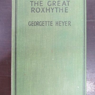 Georgette Heyer, The Great Roxhythe, Heinemann, London, Vintage, Dunedin Bookshop, Dead Souls Bookshop