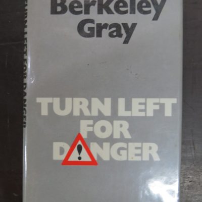 Berkeley Gray, Turn Left For Danger, Collins, Crime Club, Crime, Mystery, Detection, Dunedin Bookshop, Dead Souls Bookshop