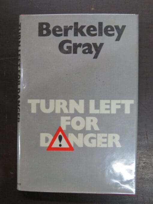 Berkeley Gray, Turn Left For Danger, Collins, Crime Club, Crime, Mystery, Detection, Dunedin Bookshop, Dead Souls Bookshop