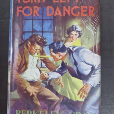 Berkeley Gray, Turn Left For Danger, Collins, London, 1955, Crime, Mystery, Detection, Dunedin Bookshop, Dead Souls Bookshop