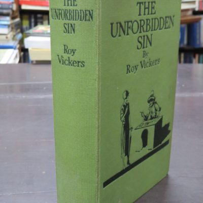 Roy Vickers, The Unforbidden Sin, Herbert Jenkins, London, Mystery, Dunedin Bookshop, Dead Souls Bookshop
