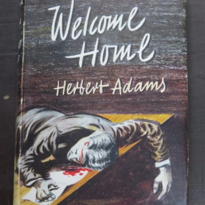 Herbert Adams, Welcome Home, Macdonald, London, Crime, Mystery, Detection, Dunedin Bookshop, Dead Souls Bookshop