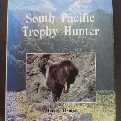 Murray Thomas, South Pacific Trophy Hunter, Hunting, Outdoor, New Zealand, Dunedin Bookshop, Dead Souls Bookshop