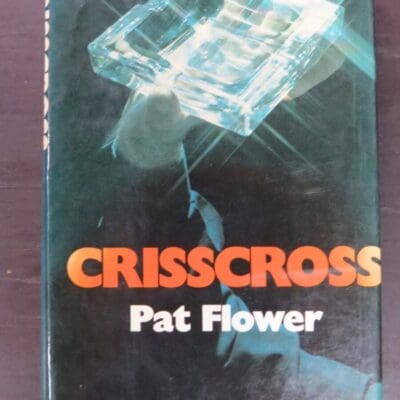 Pat Flower, Crisscross, Collins, Crime Club, London, 1976, Crime, Mystery, Detection, Dunedin Bookshop, Dead Souls Bookshop