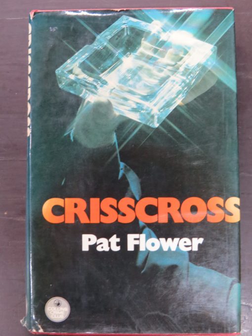 Pat Flower, Crisscross, Collins, Crime Club, London, 1976, Crime, Mystery, Detection, Dunedin Bookshop, Dead Souls Bookshop