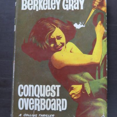 Berkeley Gray, Conquest Overboard, Collins, London, 1964, Crime, Mystery, Detection, Dunedin Bookshop, Dead Souls Bookshop
