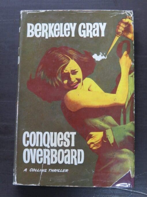 Berkeley Gray, Conquest Overboard, Collins, London, 1964, Crime, Mystery, Detection, Dunedin Bookshop, Dead Souls Bookshop