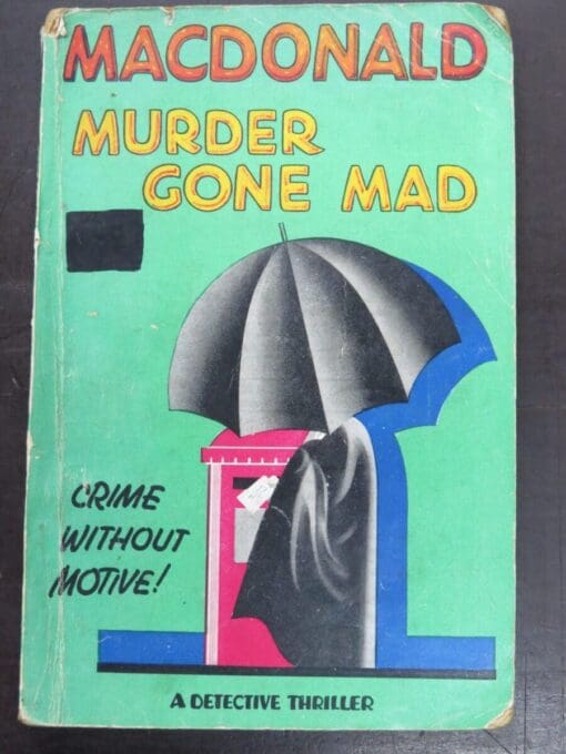 Philip Macdonald, Murder Gone Wrong, Crime Club, Collins, London, 1937, Crime, Mystery, Detection, Dunedin Bookshop, Dead Souls Bookshop