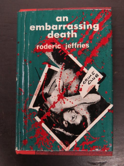Roderic Jeffries, An Embarrassing Death, Crime Club, Collins, London, 1964, Crime, Mystery, Detection, Dunedin Bookshop, Dead Souls Bookshop