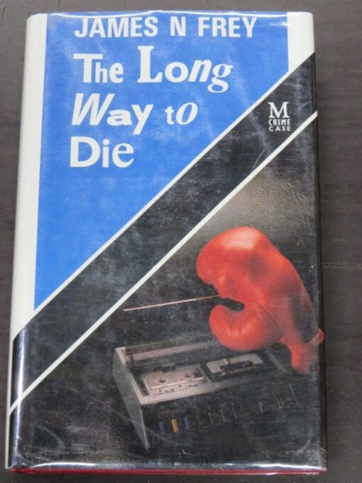 James N Frey, The Long Way To Die, Macmillan, London, 1989, Signed, Crime, Mystery, Detection, Dunedin Bookshop, Dead Souls Bookshop