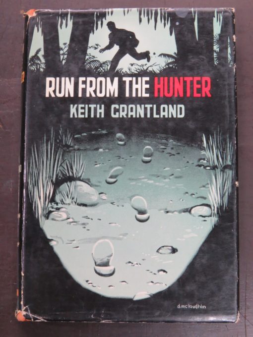Keith Grantland, Run From The Hunter, Boardman, London, 1959, Crime, Mystery, Detection, Dunedin Bookshop, Dead Souls Bookshop