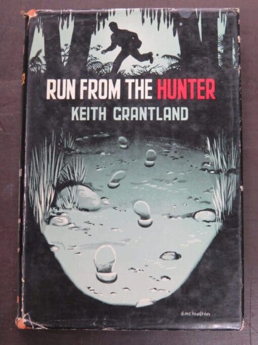 Keith Grantland, Run From The Hunter, Boardman, London, 1959, Crime, Mystery, Detection, Dunedin Bookshop, Dead Souls Bookshop