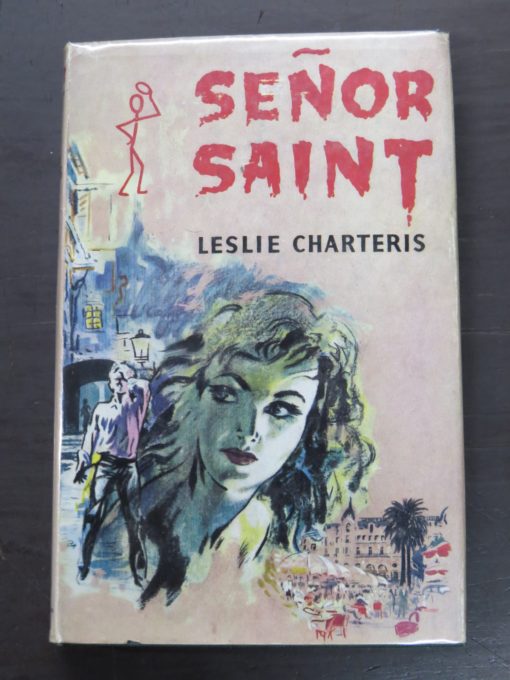 Leslie Charteris, Senor Saint, Hodder & Stoughton, London, 1959, Crime, Mystery, Detection, Dunedin Bookshop, Dead Souls Bookshop