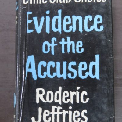 Roderic Jeffries, Evidence of the Accused, Crime Club, Collins, London, 1961, Crime, Mystery, Detection, Dunedin Bookshop, Dead Souls Bookshop
