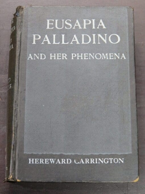 Hereward Carrington, Eusapia Palladino And Her Phenomena, T. Werner, London, Occult, Religion, Dunedin Bookshop, Dead Souls Bookshop