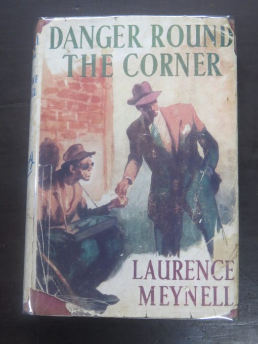 Laurence Myenell, Danger Round The Corner, Collins, London, 1952, Crime, Mystery, Detection, Dead Souls Bookshop, Dunedin Book Shop