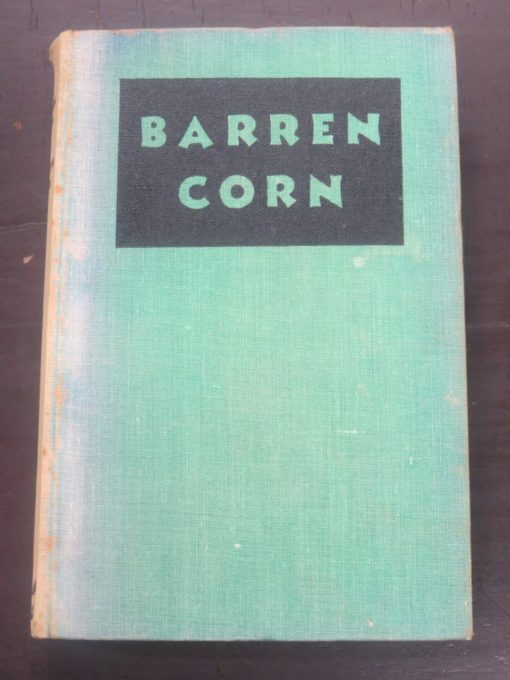 Georgette Heyer, Barren Corn, Longmans, Green, Co, London, 1932, Vintage, Dead Souls Bookshop, Dunedin Book Shop