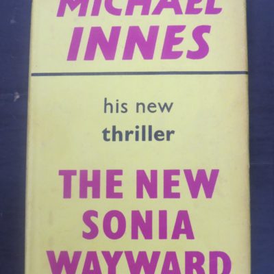Michael Innes, The New Sonia Wayward, Gollancz, London, Crime, Mystery, Detection, Dead Souls Bookshop, Dunedin Bookshop