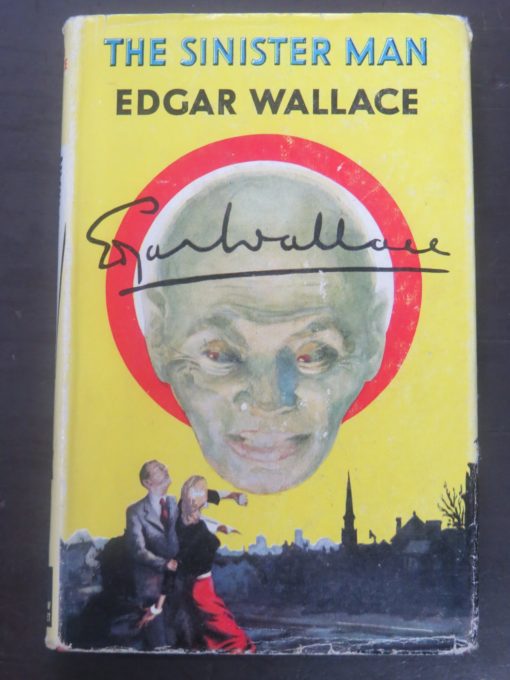 Edgar Wallace, The Sinister Man, Hodder & Stoughton, London, Yellow Jacket, Vintage, Dead Souls Bookshop, Dunedin Book Shop