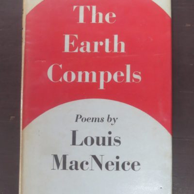 Louis MacNeice, The Earth Compels, Faber, London, Poetry, Literature, Dead Souls Bookshop, Dunedin Book Shop