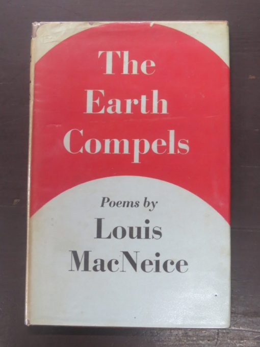 Louis MacNeice, The Earth Compels, Faber, London, Poetry, Literature, Dead Souls Bookshop, Dunedin Book Shop