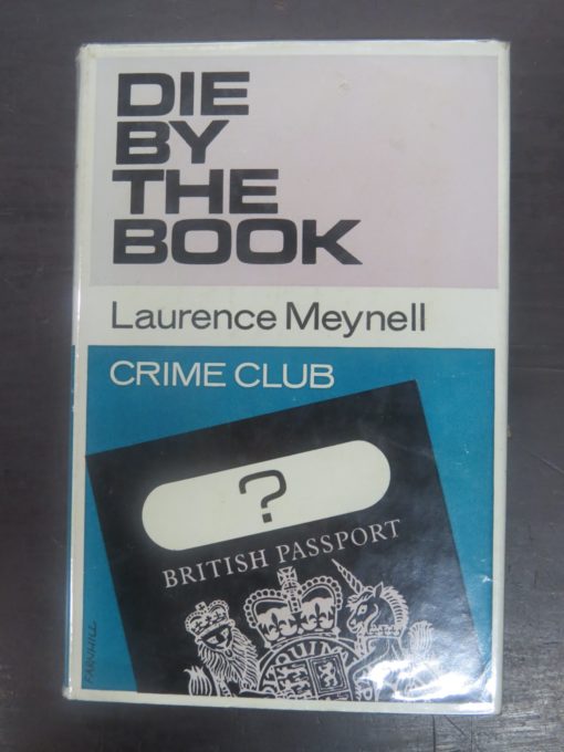 Laurence Meynell, Die By The Book, Crime Club, London, Crime, Mystery, Detection, Dead Souls Bookshop, Dunedin Book Shop