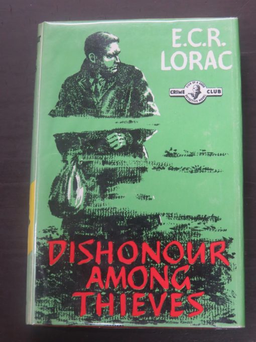 Lorac, Dishonour Among Thieves, Crime Club, Collins, London, Crime, Mystery, Detection, Dead Souls Bookshop, Dunedin Book Shop