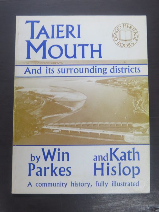 Parkes, Hislop, Taieri Mouth, Otago Heritage Books, Dunedin, 1980, Otago, New Zealand Non-Fiction, Dead Souls Bookshop, Dunedin Book Shop