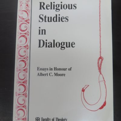 Essays in Honour of Albert C. Moore, Faculty of Theology, University of Otago, 1991, Religion, Philosophy, Dead Souls Bookshop, Dunedin Book Shop