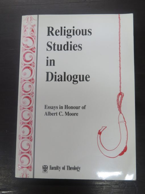 Essays in Honour of Albert C. Moore, Faculty of Theology, University of Otago, 1991, Religion, Philosophy, Dead Souls Bookshop, Dunedin Book Shop
