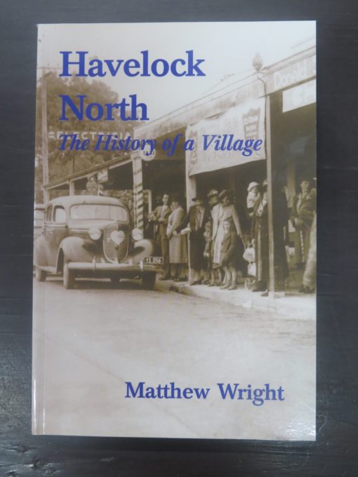 Mathew Wright, Havelock North, Hastings District Council, 1996, New Zealand Non-Fiction, Dead Souls Bookshop, Dunedin Book Shop