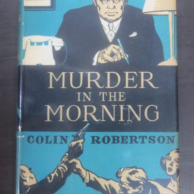 Colin Robertson, Murder in the Morning, John Long, London, 1957, Crime, Mystery, Detection, Dead Souls Bookshop, Dunedin Book Shop