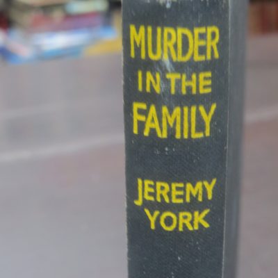 Jeremy York (John Creasey) Murder in the Family, Andrew Melrose, London, Crime, Mystery, Detection, Dead Souls Bookshop, Dunedin Book Shop