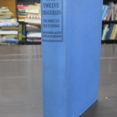 Francis Beeding, The Twelve Disguises, Hodder & Stoughton, London, 1942, Crime, Mystery, Detection, Dead Souls Bookshop, Dunedin, Book Shop