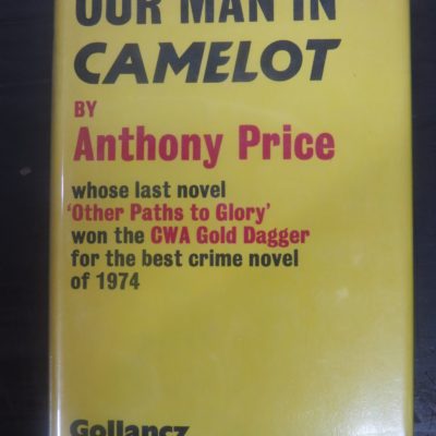 Anthony Price, Our Man In Camelot, Gollancz, London, 1975, Crime, Mystery, Detection, Dead Souls Bookshop, Dunedin Bookshop