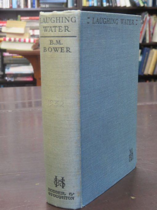 B. M. Bower, Laughing Water, Hodder & Stoughton, London, 1932, Vintage, Dead Souls Bookshop, Dunedin Book Shop